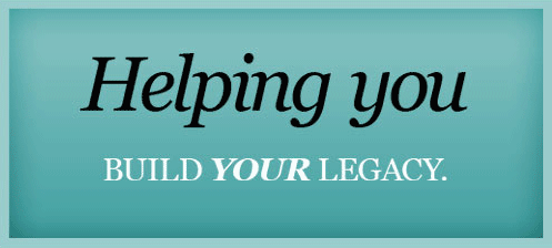Helping you build your legacy